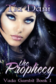 Title: The Prophecy, Author: Tia Dani