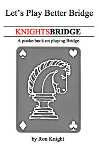 Title: KnightsBridge: Let's Play Better Bridge, Author: Ron Knight