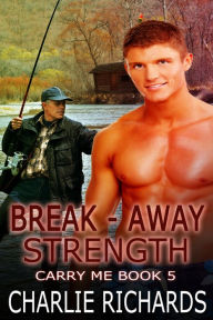 Title: Break-Away Strength, Author: Charlie Richards