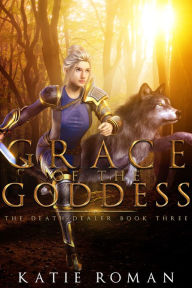 Title: Grace of the Goddess, Author: Katie Roman