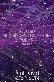 Title: Second Hundred and Sixty-three Poems, Author: Paul David Robinson