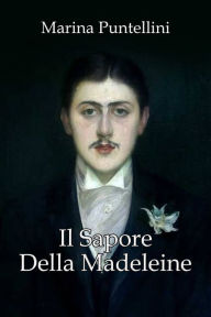 Title: Il sapore della madeleine, Author: Marina Puntellini