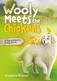 Title: Wooly Meets The Chickens, Author: Susanne Blumer