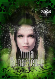 Title: Alma Renaciente, Author: Pet TorreS