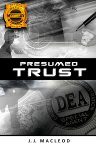 Title: Presumed Trust, Author: J. J. MacLeod