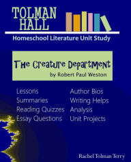 Title: The Creature Department by Robert Paul Weston: A Homeschool Literature Unit Study, Author: Rachel Tolman Terry