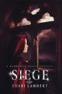 Siege: A Borrowed Magic Novella