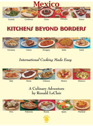 Title: Kitchens Beyond Borders Mexico, Author: Ronald LeClair