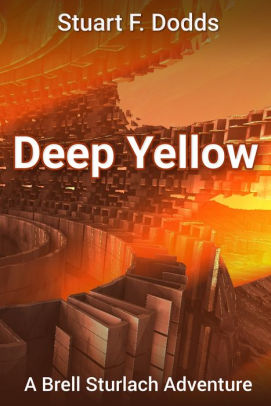 Deep Yellow (A Brell Sturlach Adventure)