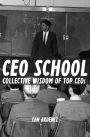 CEO School: Collective Wisdom of TOP CEOs