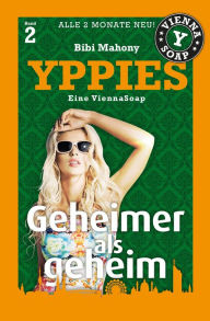 Title: YPPIES 2: Geheimer als geheim, Author: Bibi Mahony