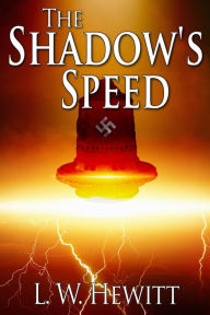 Title: The Shadow's Speed, Author: L.W. Hewitt