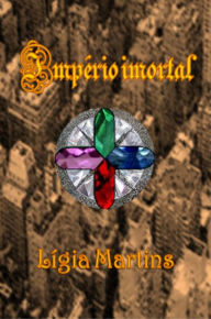 Title: Império imortal, Author: Lígia Martins
