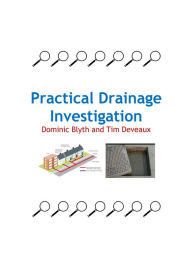 Title: Practical Drainage Investigation, Author: Tim Deveaux