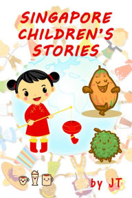 Title: Singapore Children's Stories, Author: J T