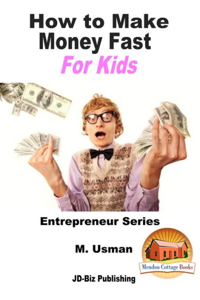 How to Make Money Fast For Kids