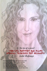 Title: Portrait And Figure Drawing Techniques For Beginners, Author: Sulet Hofmeyr