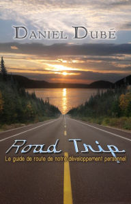 Title: Road Trip, Author: Daniel Dubé