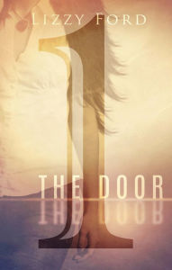 Title: The Door (Part One), Author: Lizzy Ford
