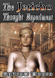 Title: The Jericho Thought Experiment, Author: Andrew Moore