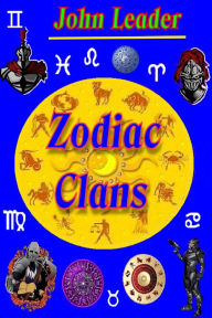 Title: Zodiac Clans, Author: John Leader