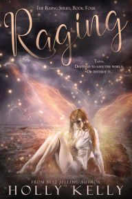 Title: Raging, Author: Holly Kelly