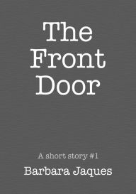 Title: The Front Door, Author: Barbara Jaques