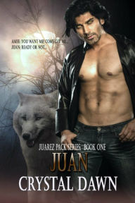 Title: Juan, Author: Crystal Dawn