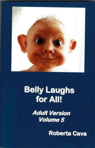 Title: Belly Laughs for All! Volume 5, Author: Roberta Cava