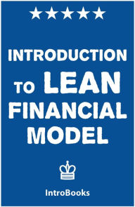 Title: Introduction to Lean Financial Model, Author: IntroBooks