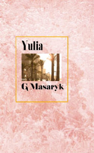 Title: Yulia, Author: G Masaryk