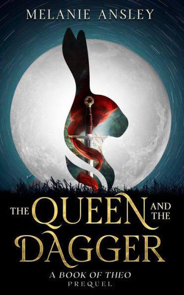 The Queen and the Dagger (A Book of Theo novella)