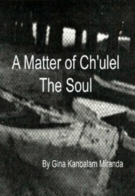 Title: A Matter of Ch'ulel, Author: Gina Kingsley