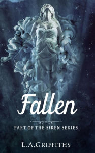 Title: Fallen (The Siren Series #5), Author: L.A.Griffiths