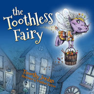 Title: The Toothless Fairy, Author: Timothy Jordan