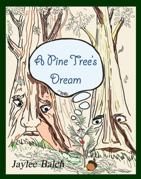 A Pine Tree's Dream