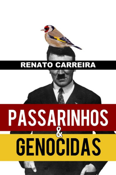 Passarinhos e Genocidas