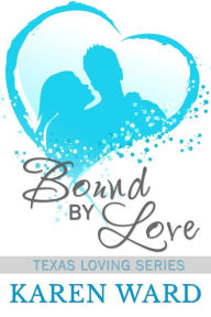 Title: Bound By Love, Author: Karen Ward