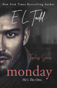 Title: Monday (Timeless Series #1), Author: E. L. Todd