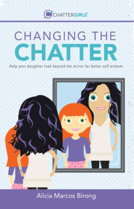 Title: Changing the Chatter, Author: Alicia Marcos Birong