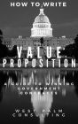 How to Write the Value Proposition: A Guide to Winning Government Contracts