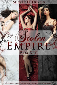 Title: The Stolen Empire Boxed Set, Author: Sherry D. Ficklin