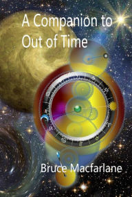 Title: A Companion to Out of Time, Author: Bruce Macfarlane