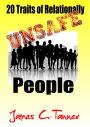 20 Traits Of Relationally UNSAFE People