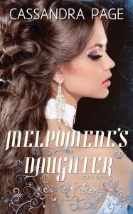 Title: Melpomene's Daughter, Author: Cassandra Page