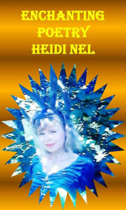 Title: Enchanting Poetry, Author: Heidi Nel