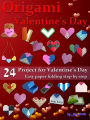 Origami Valentine's Day: 24 Paper Folding for Valentine's Day