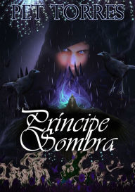 Title: Príncipe Sombra, Author: Pet Torres