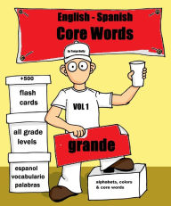 Title: English- Spanish Core Words Volume 1, Author: Tonya Holly