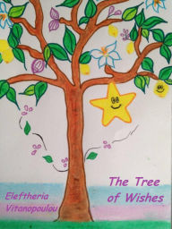 Title: The Tree of Wishes, Author: Eleftheria Vitanopoulou